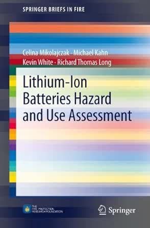 Lithium-Ion Batteries Hazard and Use Assessment (SpringerBriefs in Fire ...