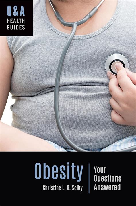 Obesity: Your Questions Answered (Q&A Health Guides) eBook : Selby ...