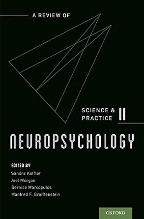 Neuropsychology: A Review of Science and Practice, Vol. 2 (Science and ...