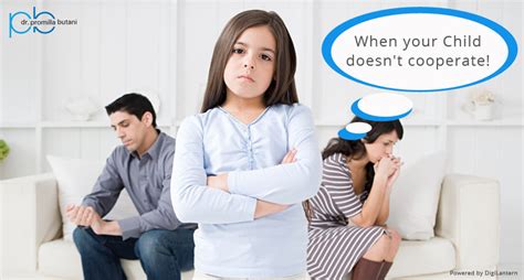 When your child doesn’t cooperate!