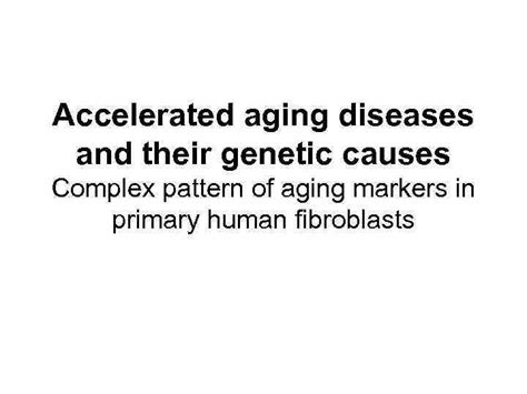 Image result for Accelerated Aging Causes