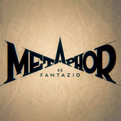 Metaphor Re Fantazio