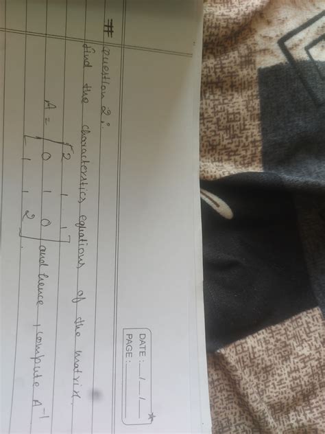 Find the characteristic equation of the matrix A = begin{bmatrix} 2
