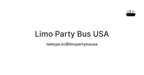 Limo Party Bus USA — Teletype