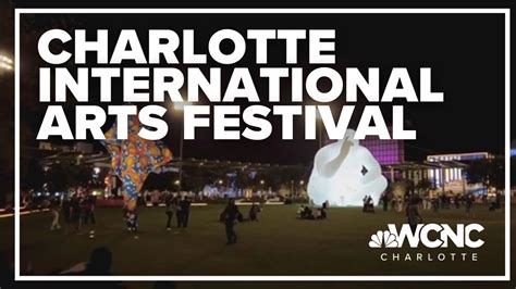 200+ attractions at Charlotte International Arts Festival | wcnc.com