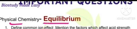 Biostudy made EasyPhysical Chemistry- Equilibrium1. Define common ion