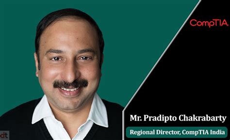 CompTia India, CompTia Regional Director, Pradipto Chakraborty, CompTia ...