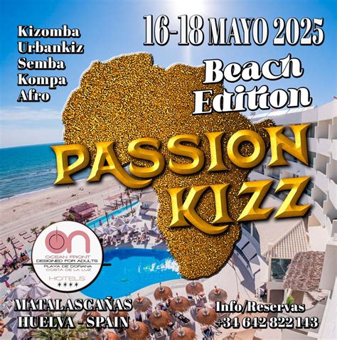 PASSION KIZZ BEACH ÉDITION , Matalascañas Hotel on, Rota, 16 May to 18 ...