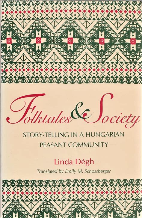Buy Folk Tales and Society: Storytelling in a Hungarian Peasant ...