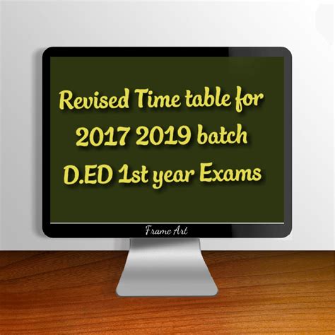 Revised Time table for 2017 2019 batch D.ED 1st year Exams - APEdu
