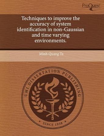 Buy Techniques to Improve the Accuracy of System Identification in Non ...