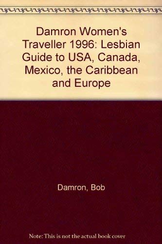 Buy Women's Traveller 1996 (Damron Women's Traveller: Lesbian Guide to ...