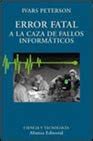 Error fatal / Fatal error: A La Caza De Fallos Informaticos/ to the ...