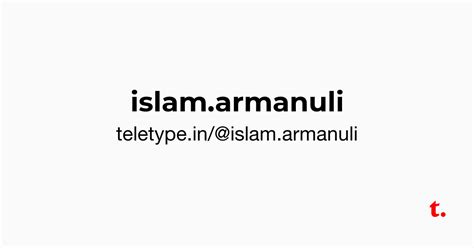@islam.armanuli — Teletype