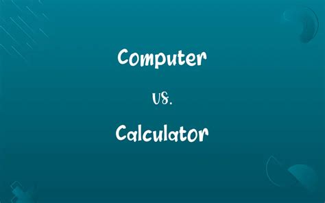 Image result for Calculator vs Computer