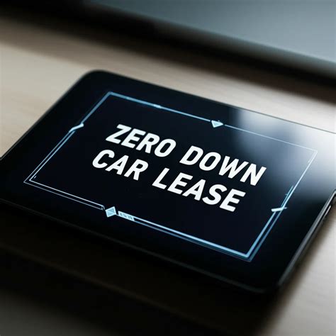10 Surprising Benefits of Zero Down Car Leases in 2025 🚗 - Car Leases™