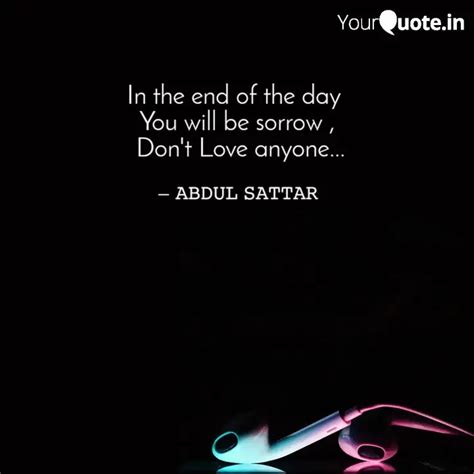 In the end of the day Yo... | Quotes & Writings by Abdul The Warrior ...