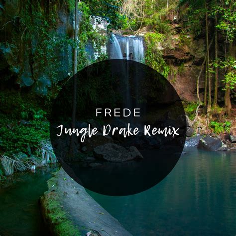 Drake - Jungle (Frede Remix) by Frede | Free Download on Hypeddit