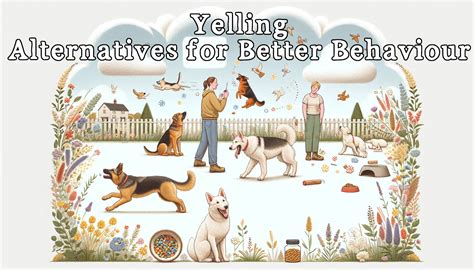 Yelling: Alternatives for Better Behaviour – Pets Calm Down