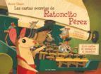 LAS CARTAS SECRETAS DEL RATONCITO PEREZ (INCLUYE 6 SOBRES Y 6 CAR TAS ...