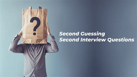 Second Guessing Second Interview Questions - Peterson Technology Partners