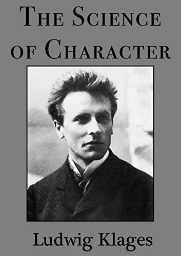 The Science of Character: Principles of Characterology eBook : Klages ...
