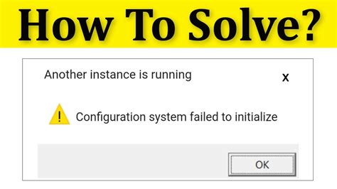 Configuration system failed to initialize on Windows 10 [Solved ...