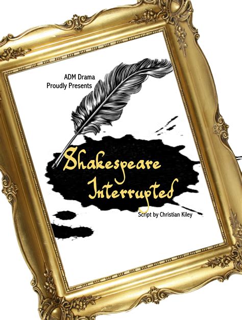 Shakespeare Interrupted at ADM High School - Performances April 12 ...