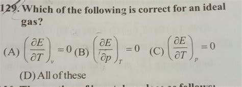 which of the following is correct for ideal gas - Brainly.in
