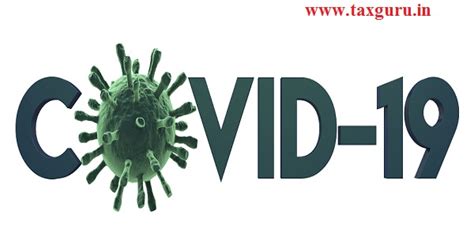 Covid-19 Impact On Taxation, Relaxations By Government