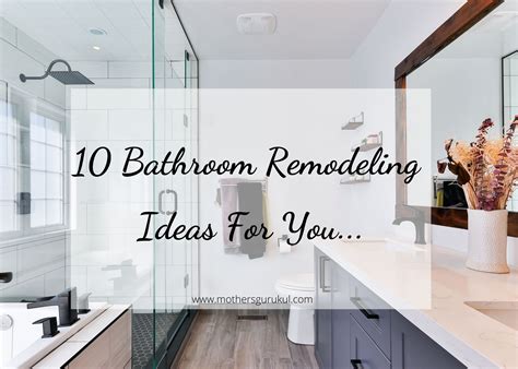 10 Bathroom Remodeling Ideas For You