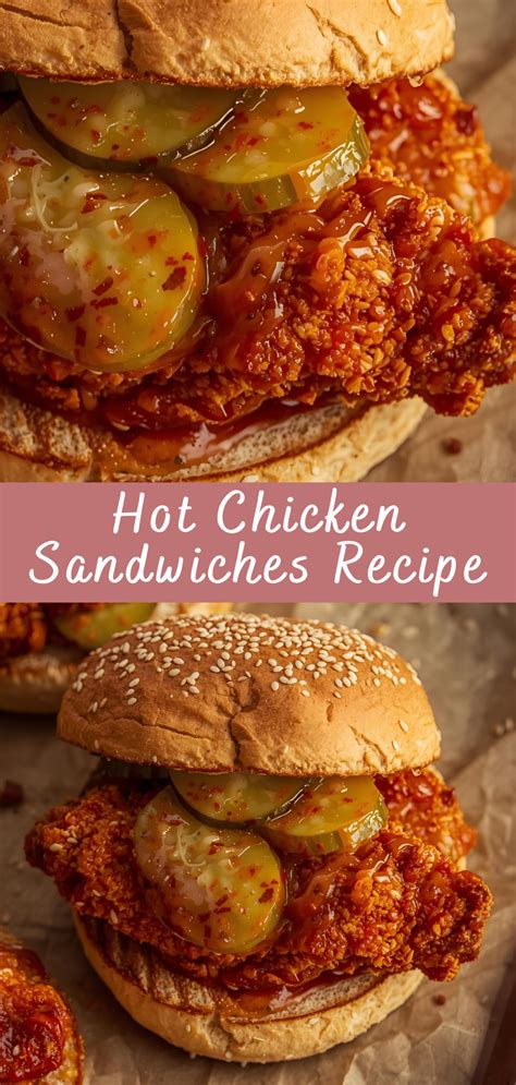 Hot Chicken Sandwiches Recipe | Cheff Recipes