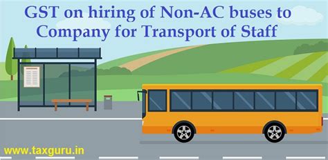 GST on hiring of Non-AC buses to Company for Transport of Staff