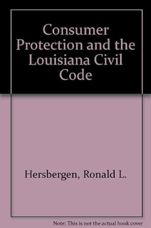 Buy Consumer Protection and the Louisiana Civil Code Book Online at Low ...
