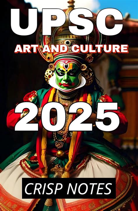 Crisp notes for upsc art and culture 2025: Upsc and MPSC mains eBook ...
