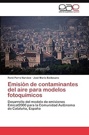 Emisión de contaminantes del aire para modelos fotoquímicos : Parra ...