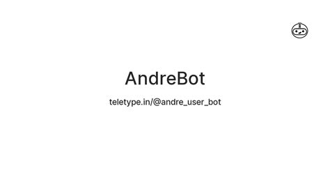 AndreBot — Teletype