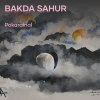 Pokarainal - Bakda Sahur | TikTok