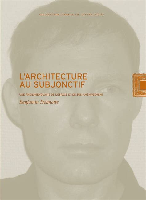 Buy L' architecture au subjonctif - une phénoménologie de l'espace et ...