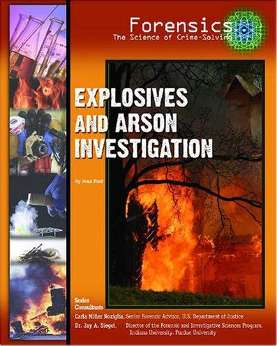 Explosives and Arson Investigation (Forensics: the Science of Crime ...