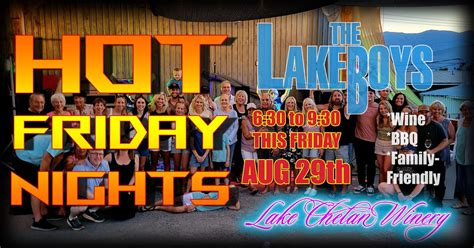 HOT FRIDAY NIGHTS with The LakeBoys at the Lake Chelan Winery BBQ, Lake ...