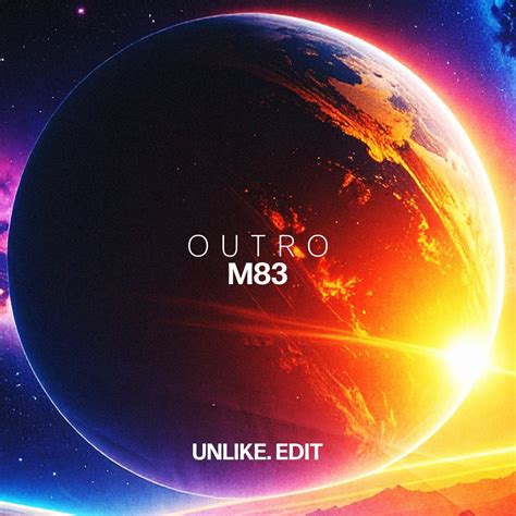 Stream M83 - Outro (UNLIKE. Extended Edit) by UNLIKE. | Listen online ...