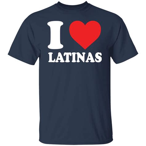 I love latinas shirt - Bucktee.com