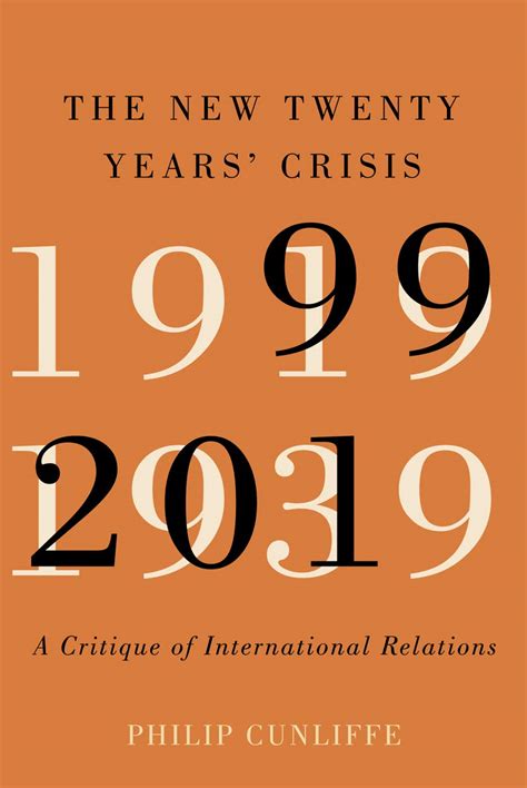 The New Twenty Years' Crisis: A Critique of International Relations ...