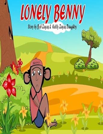 Buy Lonely Benny: A Children's Book About Bullying Book Online at Low ...