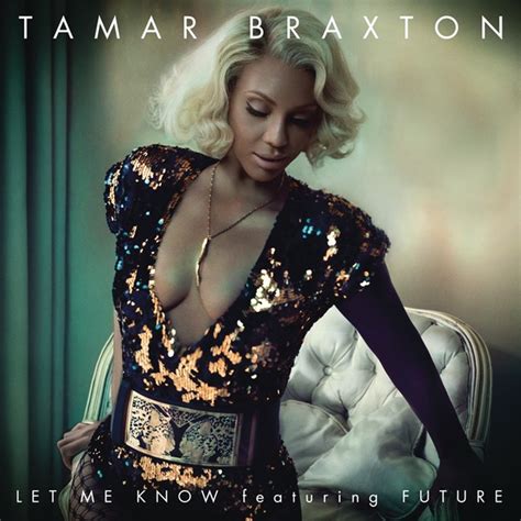 Listen to Tamar Braxton 'Let Me Know' Feat. Future by CYN. in tamar ...