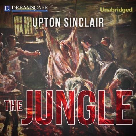 The Jungle Part 2 (Audio Download): Upton Sinclair, Michael Lackey ...