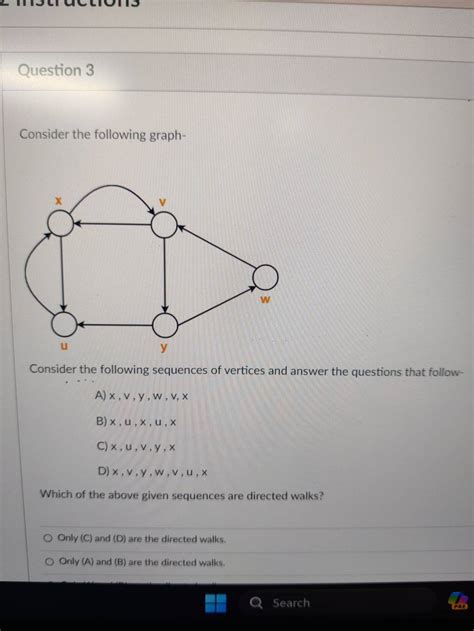 Question 3 Consider the following graph- Consider the following sequences..