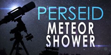 Perseid Meteor Shower Visible This Weekend