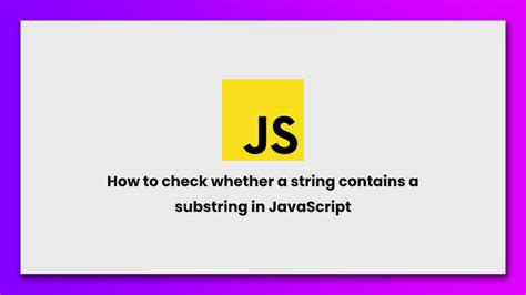 Image result for JavaScript Check String Contains